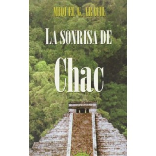 La Sonrisa De Chac (Primera edición)